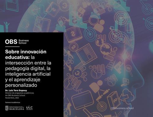 OBS Business School publica su último informe del OBServatory, el centro de investigación de la escuela. ¡No te lo pierdas!