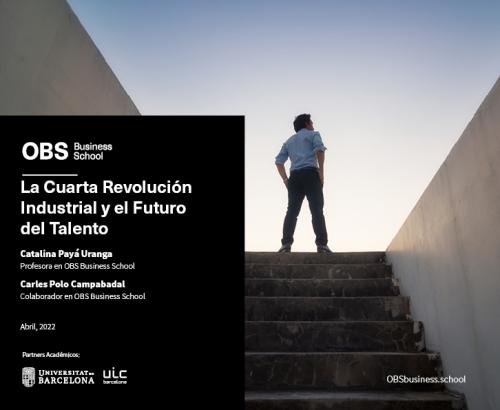 ÇDescubre el nuevo informe de OBS "La Cuarta Revolución Industrial y el Futuro del Talento"