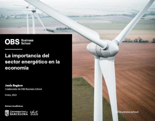 Jesús Reglero ha realizado el nuevo informe sobre la importancia del sector energético de OBS, no te lo pierdas. 